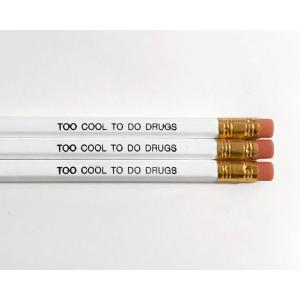 „TOO COOL TO DO DRUGS“ Bleistift