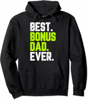 Best Bonus Dad Ever Hoodie