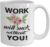 Work will suck without you! – Tasse